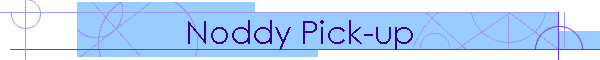 Noddy Pick-up